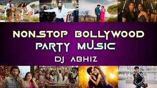 Nonstop Bollywood Party Music | DJ Abhiz | Latest Dance & Love Remix Songs | 2024