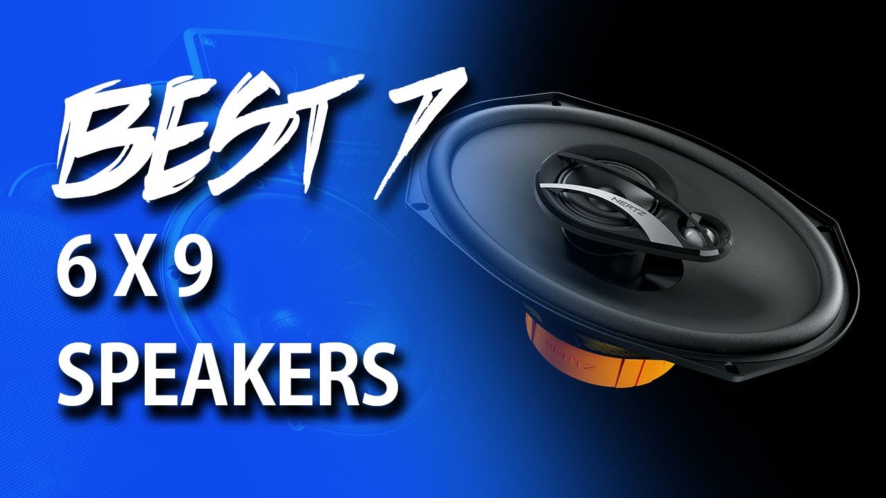 Top 7 Best 6x9 Speakers in 2021 Tech Hack YouTube