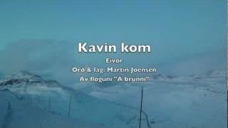 Video thumbnail of "Eivør - Kavin Kom"