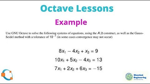 Solve Linear Equations with Matrices in GNU Octave, using A\b construct