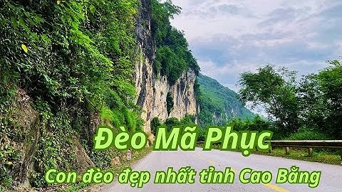 Đèo Mã Phục, Con Đèo Đẹp Nhất Tỉnh Cao Bằng.