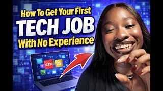 How To Get Your First Tech Job With No Experience in 2026