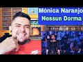 Reacciono a MONICA NARANJO - NESSUN DORMA / Analisis