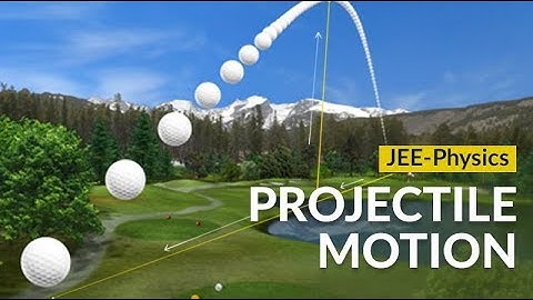JEE Preparation | Physics Concepts Explained | Projectile Motion Made Easy