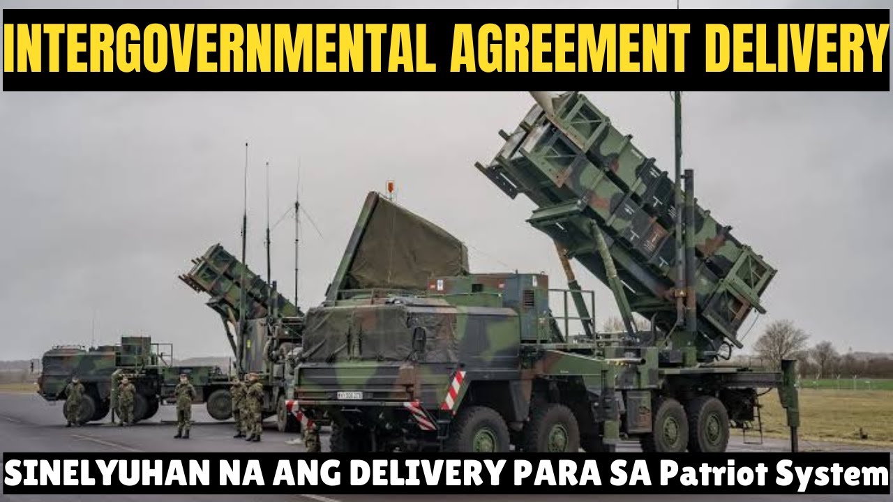 INTERGOVERNMENTAL AGREEMENT SA US PARA SA DELIVERY NG PATRIOT MISSILE SYSTEMS KASAMA IBCS INSTALLED