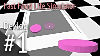 Fast Food Life Simulator | Devlog #1 — Getting started. Meat and basic mechanics #1