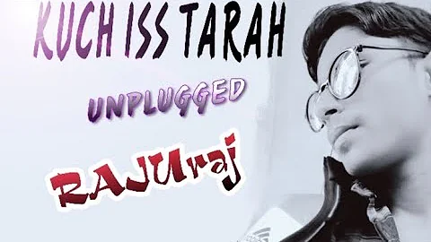 KUCH ISS TARAH | Movie 1921| Singer - RAJUraj