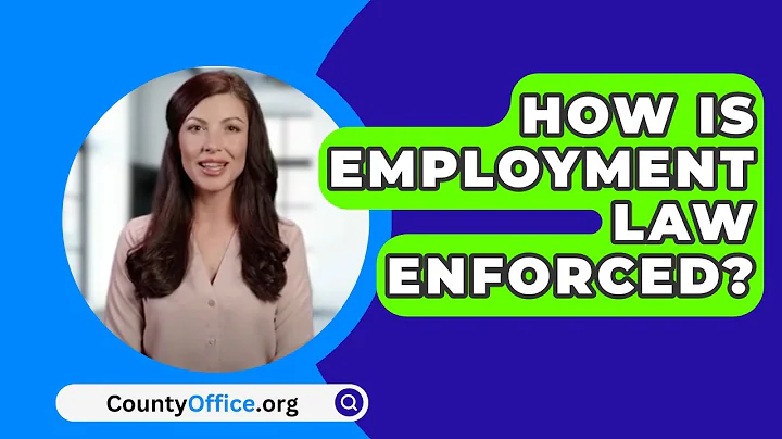 How Is Employment Law Enforced? - CountyOffice.org