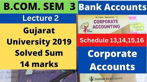 Bank Accounts Lecture2 Corporate Account B.Com SEM 3 Gujarat University 2019 Solved Sums