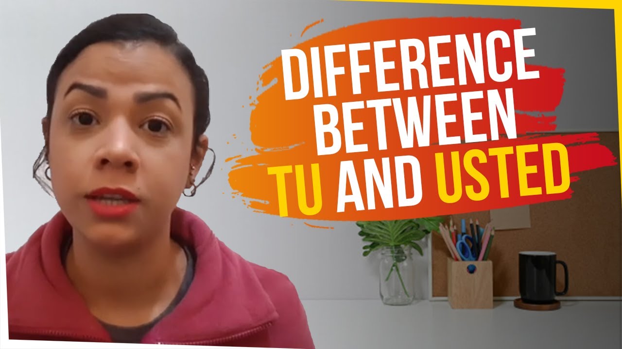 Learn The Difference Between The Spanish Words T And Usted YouTube