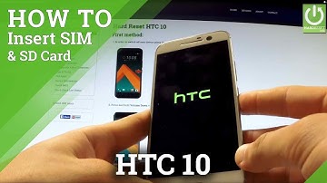 Insert SIM and Memory Card in HTC 10 - SIM and SD Installation in HTC