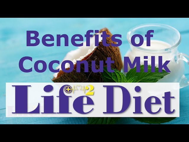 Benefits of Coconut Milk