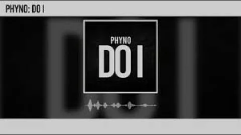 Phyno Do I [Radio Edit] Clean Version