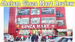 Ginza Mart Jhelum Complete Review Vlog | Biggest Shopping Mart in Jhelum | Loc Main GT Road Jhelum