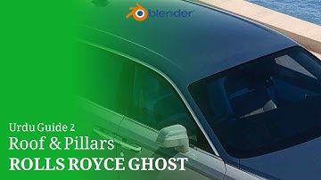Car Modeling Tutorials in Urdu | Rolls Royce Ghost | | Lesson 02