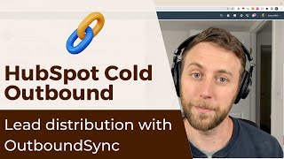 Full HubSpot Cold Outbound: Lead Distribution with OutboundSync Update