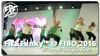 Fit&Funky™ is NOW @ FIBO 2016