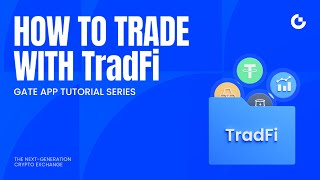 How to Trade TradFi Assets on Gate | Gate App Tutorial