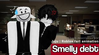 Smelly debt | Roblox fart animation |