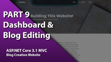 ASP.NET Core 3.1 MVC - Blog Creation Website: 09 - Dashboard & Editing Blogs