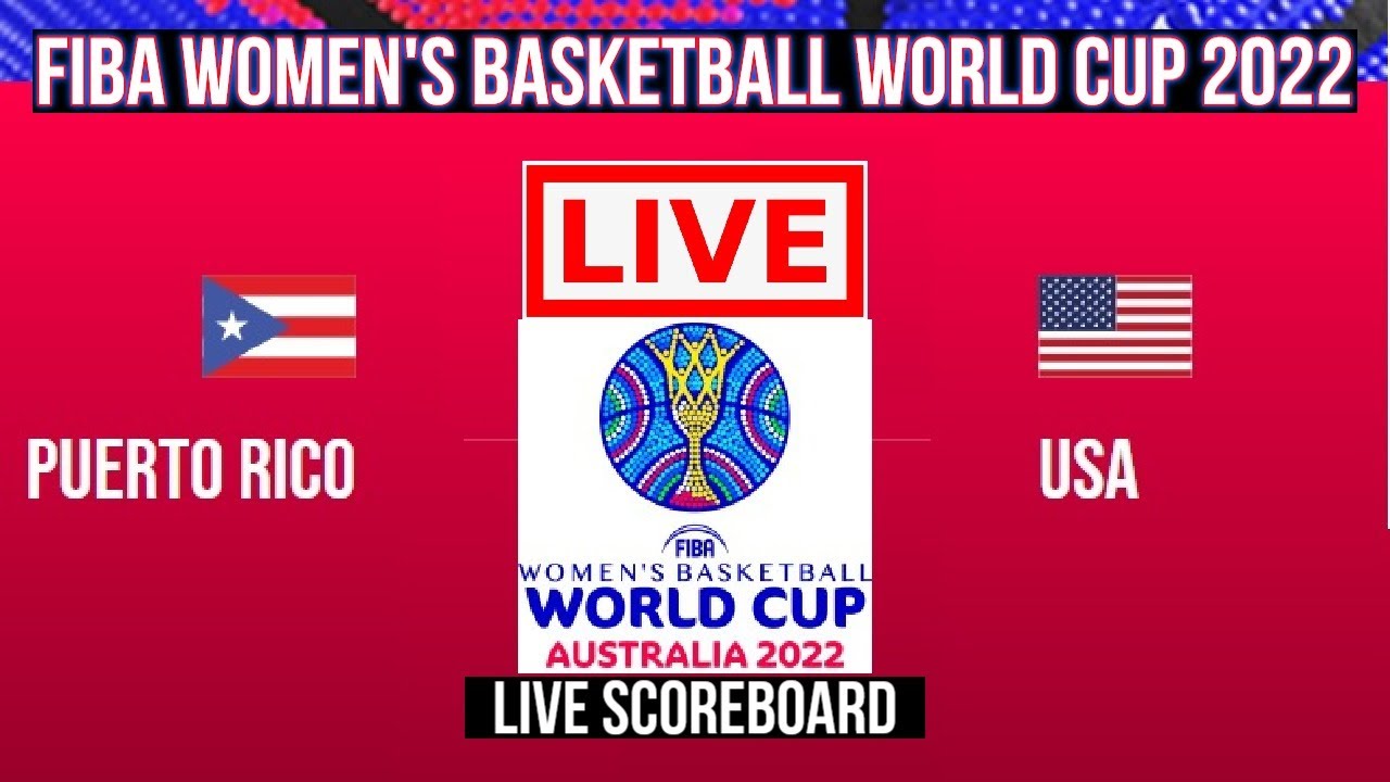 Live Puerto Rico Vs USA Fiba Women's Basketball World Cup 2022