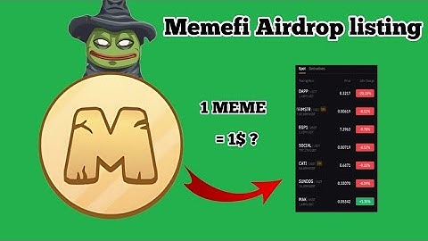 Memefi Airdrop and listing date | Memefi price and withdrawal