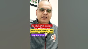 DU SOL3/5 Semester Internal Assessment:Help Center Changed From OLDC to Keshavpuram#dusol #sol