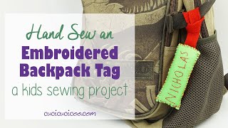 Kid Sewing Project: Sew an Embroidered Backpack Tag by Hand