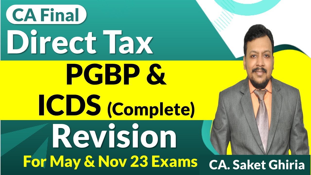 PGBP & ICDS Revision CA & CMA Final Direct Tax (May & Nov 23) - YouTube