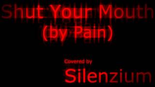 Silenzium - Shut Your Mouth HQ