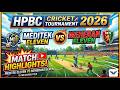 HPBC Cricket Tournament 2026 Highlights | Meditek XI vs Meheran XI | Vibeletic