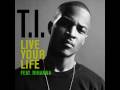 T.I.  feat. Rihanna - Live Your Life (Dance Remix)