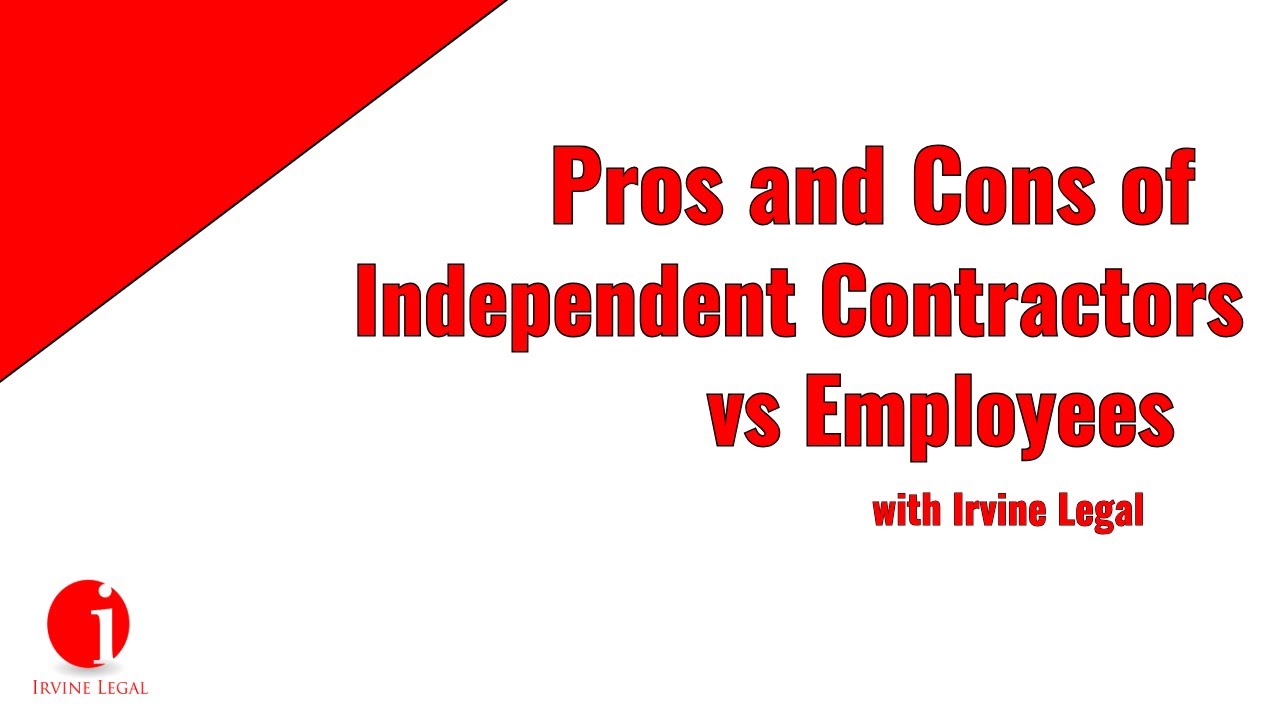 Pros and Cons of Independent Contractor vs Employee - YouTube