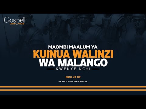 GOSPEL EVERYWHERE Maombi Ya Kuinua Walinzi Wa Malango Kwenye Nchi Siku Ya Pili 
