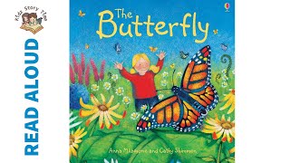 The Butterfly by Anna Milbourne and Cathy Shimmen - Story Time | READ ALOUD