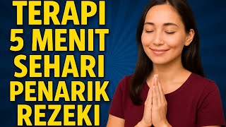 Download Lagu Praktekan 5 Menit Sehari untuk Terapi Rezeki mu dengan ini! MP3