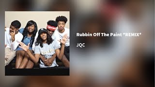 Jqc- "rubbin off the paint" remix ...