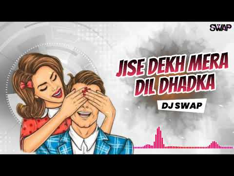 Jise Dekh Mera Dil Dhadka Dj Swap Retro Remix 