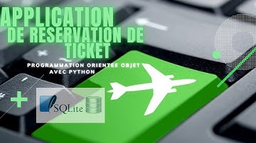 Programmation Orientée Objet avec python: application gestion réservation de tickets , et BD SQLite