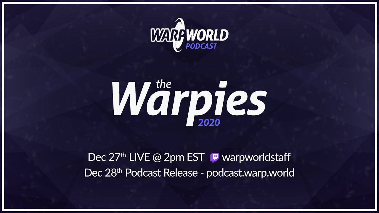 2020 Warpies | Warp World Podcast 