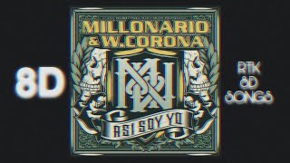 MILLONARIO & W. CORONA - LÍRICA Y METRALLA | AUDIO 8D || RTK 8D SONGS