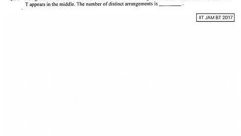 Permutation & Combination | Problem 2 | IIT JAM BT 2017 solved | Qs. no. 58