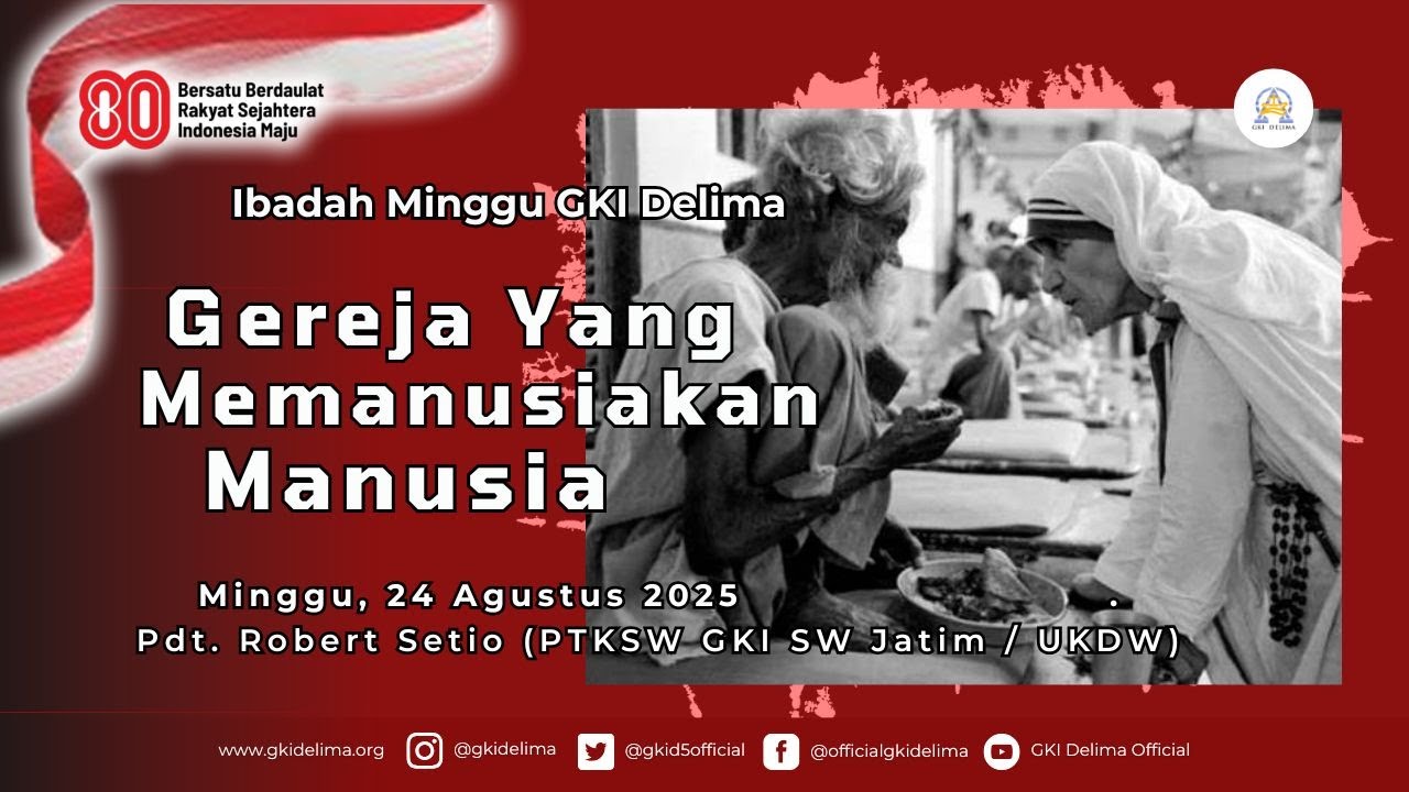 Ibadah Minggu GKI Delima | Minggu, 24 Agust '25 | Gereja Yg Memanusiakan Manusia | Pdt. Robert Setio