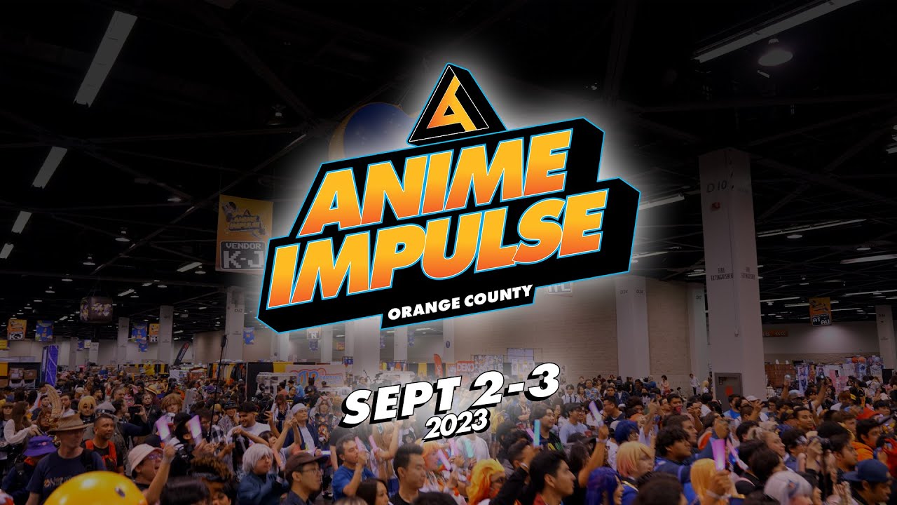 ANIME Impulse OC 2023 Official Recap