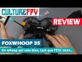 Foxwhoop 35 un whoop qui vole bien tant que lesc tient