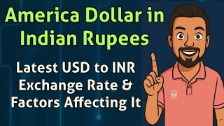 America Dollar In Indian Rupees Usd To Inr Today & Key Factors Affecting The Exchange Rate