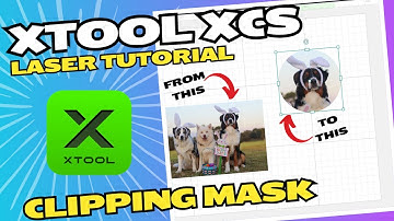 Clipping Mask In xTool Creative Space - Tutorial