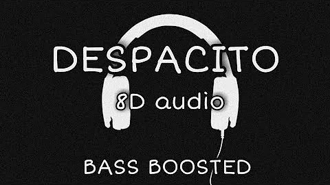 Luis Fonsi, Daddy Yankee, Justin Bieber -Despacito (8D AUDIO) | Reverb Fusion