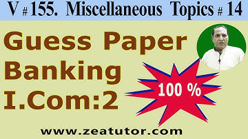 Guess Paper Banking I.Com.2 | zea tutor | lectures in Urdu/Hindi by sir zafar