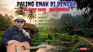 PALING ENAK DIDENGAR!! Pop Sunda Terbaik 🌿 Full Album Doel Sumbang 2026 | Bikin Adem & Tenang